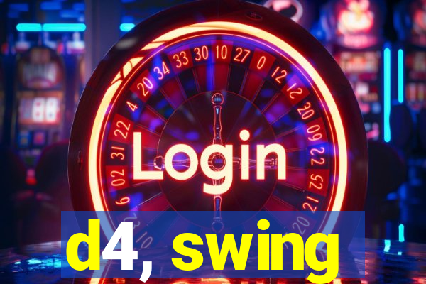 d4, swing